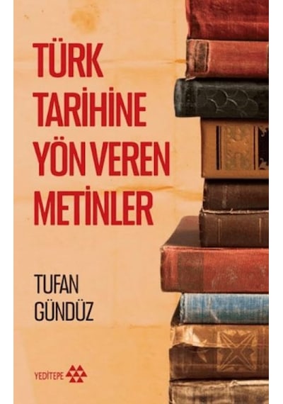 Türk Tarihine Yön Veren Metinler - Aıaı-857735