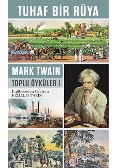 Tuhaf Bir Rüya - Toplu Öyküler 1 - Mark Twain - Alfa Yayıncılık