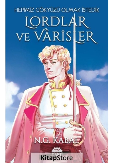 Lordlar ve Varisler / Hepimiz Gökyüzü Olmak İstedik Beyaz Kap...