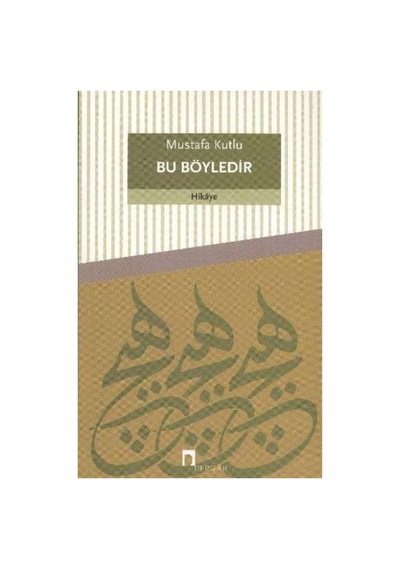 Bu Böyledir: Mustafa Kutlu