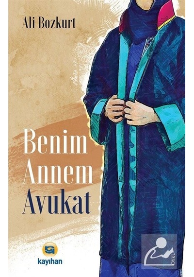 Benim Annem Avukat - Ali Bozkurt - Kayıhan Yayınları