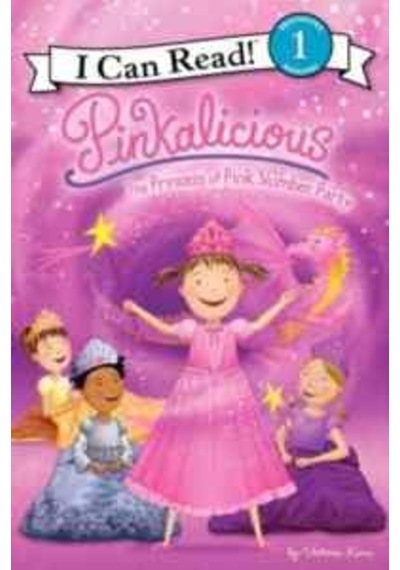 Pinkalicious: The Princess Of Pink Slumber Party I Can Read. Lev
