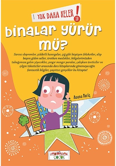 Yok Daha Neler - Binalar Yürür Mü? - Asena Meriç - Yediveren Çocuk