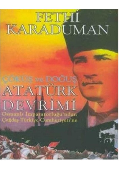 Çöküş Ve Doğuş Atatürk Devrimi İlk Baskı 2006