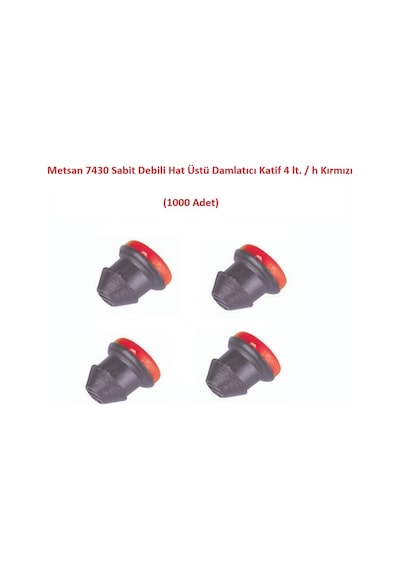 Metsan 7430 Sabit Debili Hat Üstü Damlatıcı Katif 4 Lt. / H Kırmızı 1000 Adet