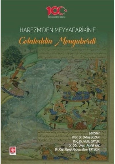 Harezm'den Meyyafarikin'e Celaleddin Menguberdi- Ekin Basım Yayın