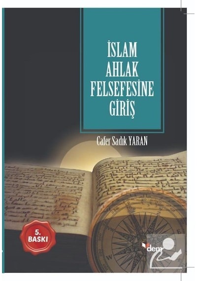 İslam Ahlak Felsefesine Giriş - Cafer Sadık Yaran - Dem Yayınları