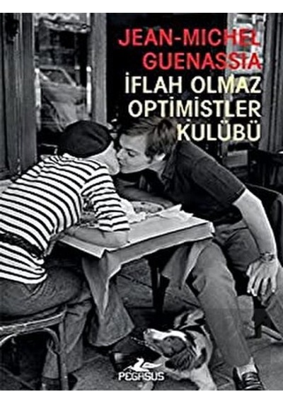İflah Olmaz Optimistler Kulübü Pegasus Yayınları - Pegasus Yayınları