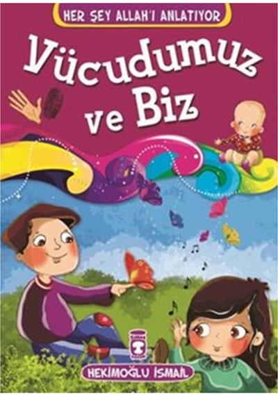 Vücudumuz ve Biz - Hekimoğlu İsmail - Timaş Çocuk