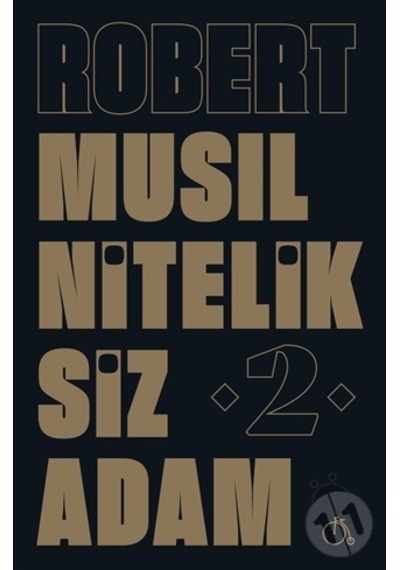 Niteliksiz Adam 2 - Robert Musil - Aylak Adam