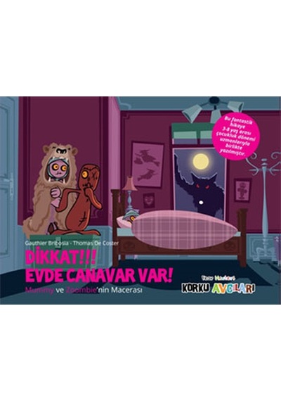 Eğlen Öğren Korku Avcıları - Dikkat !!! Evde Canavar Var ! - Thomas De Coster -  Gauthier Bribosia - Dstil Tasarım