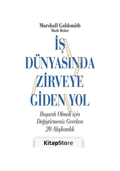 Iş Dünyasında Zirveye Giden Yol / Marshall Goldsmith