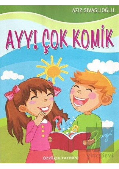 Ayy! Çok Komik - Aziz Sivaslıoğlu - Özyürek Yayınevi