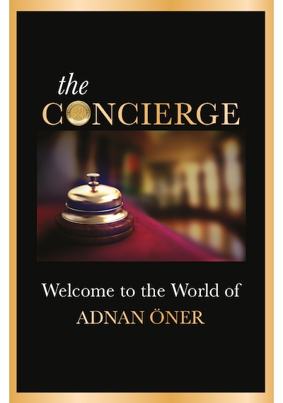 The Concierge - Welcome To The World Of Adnan Öner