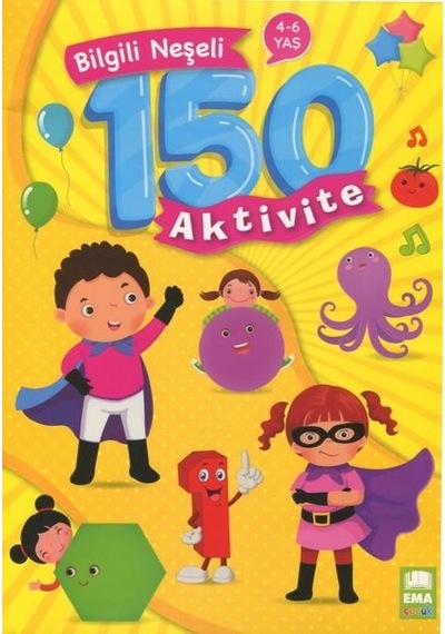 Bilgili Neşeli 150 Aktivite 4 - 6 Yaş- Ema Çocuk