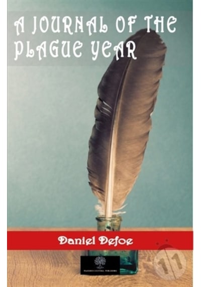 A Journal of the Plague Year - Daniel Defoe - Platanus Publishing