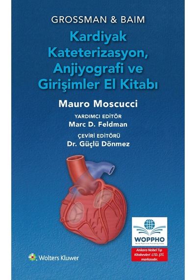 Grossman & Baim Kardiyak Kateterizasyon, Anjiyografi ve Girişimler El Kitabı