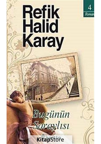 Bugünün Saraylısı / Refik Halid Karay