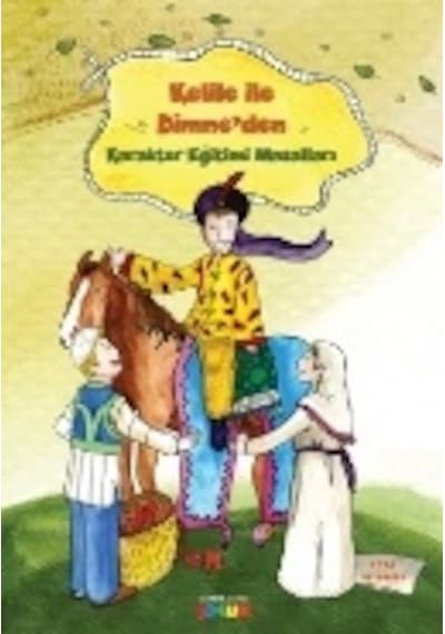 Kelile İle Dimne'den Karakter Eğitimi Masalları - Ihzz-821576