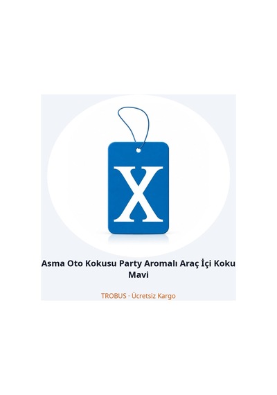 Trobus Asma Oto Kokusu Party Aromalı Araç İçi Koku Mavi