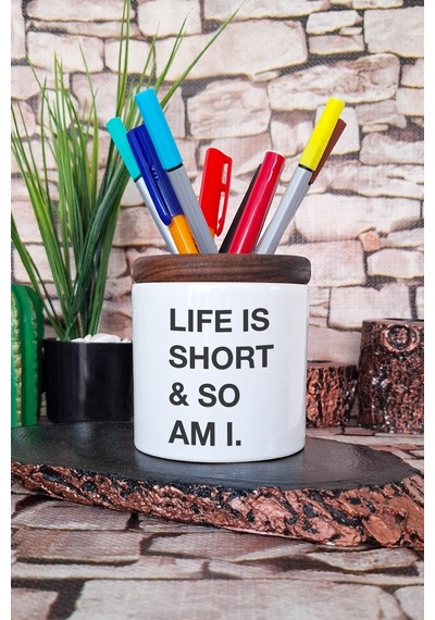 Life Is Short So Am I Kısa Arkadaş Eğlenceli Şaka Hediye Baskılı Seramik Kalemlik Beyaz