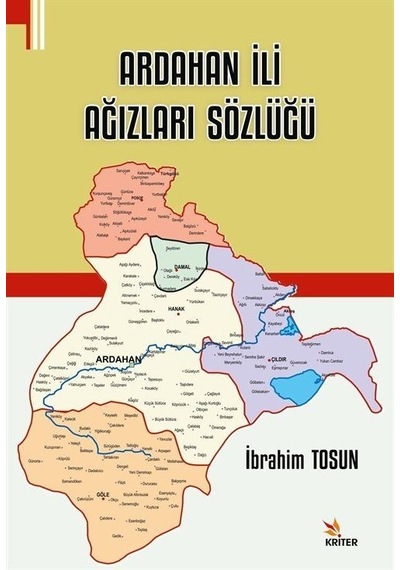 Ardahan İli Ağızları Sözlüğü  - İbrahim Tosun  - Kriter