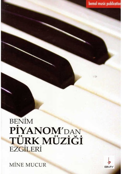 Benim Piyanomdan Türk Müziği Ezgileri Mine Mucur