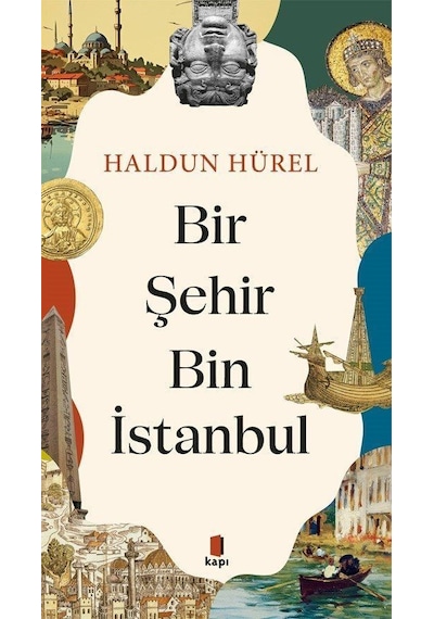 Bir Şehir Bin İstanbul / Haldun Hürel