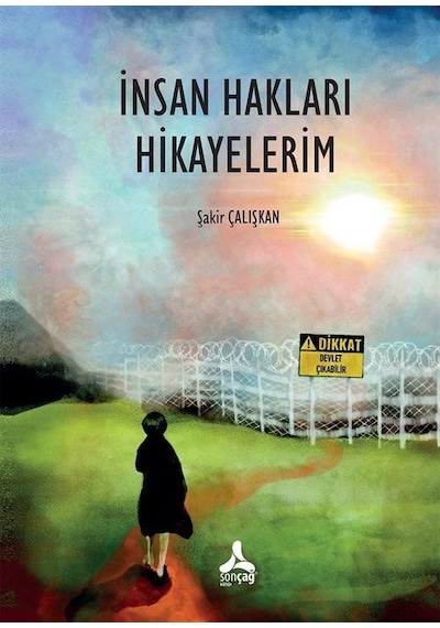 İnsan Hakları Hikayelerim / Şakir Çalışkan