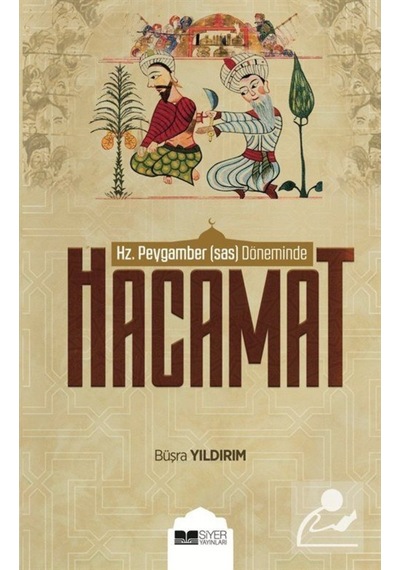 Hz.Peygamber (s.a.s.) Döneminde Hacamat / Büşra Yıldırım 9786057689207