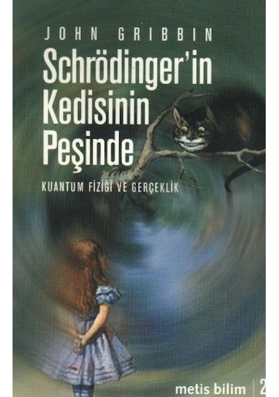 Schrödinger'in Kedisinin Peşinde - John Gribbin - Metis Yayınları