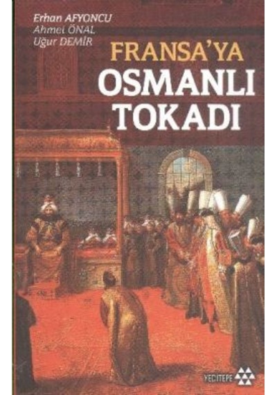 Fransa’Ya Osmanlı Tokadı