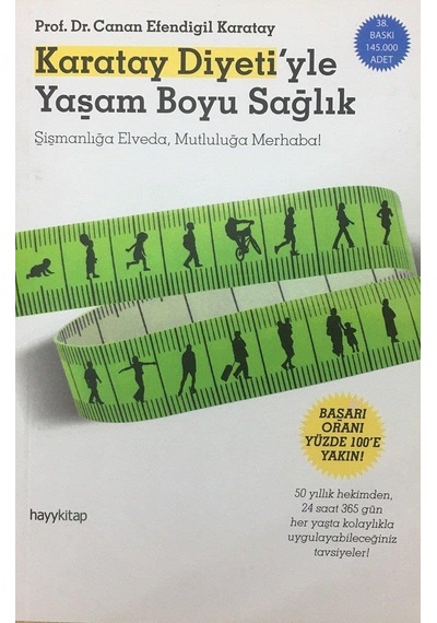 Karatay Diyeti'yle Yaşam Boyu Sağlık: Şişmanlığa Elveda, Mutluluğa Merhaba Kapak Değişebilir Sku: Smgstk6b02140377