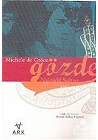Gözde / Nakşidil Sultan / Michel De Grece