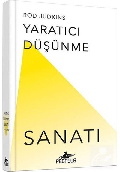 Yaratıcı Düşünme Sanatı (ciltli) - Rod Judkins
