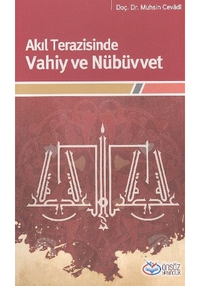 Akıl Terazisinde Vahiy Ve  Nübüvvet