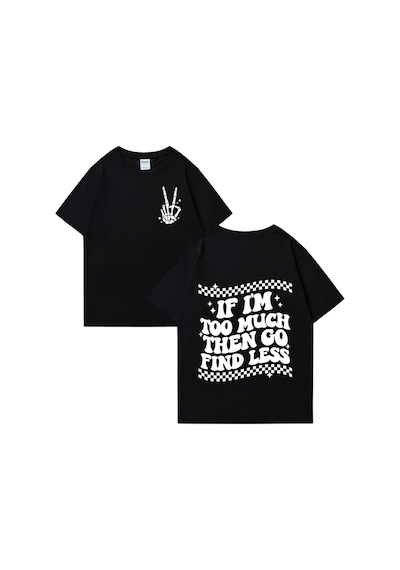 Flood Of Style Ben Çok Fazla İse O Zaman Gitmek Bulmak Az Basit Kısa Kollu T Shirt Erkek Kadın Baskı Ar Siyah