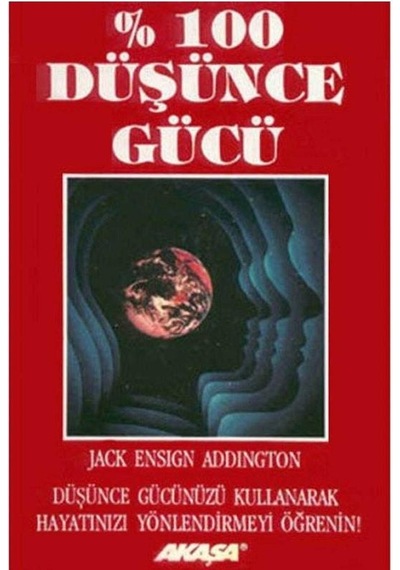 % 100 Düşünce Gücü - Jack Ensign Addington