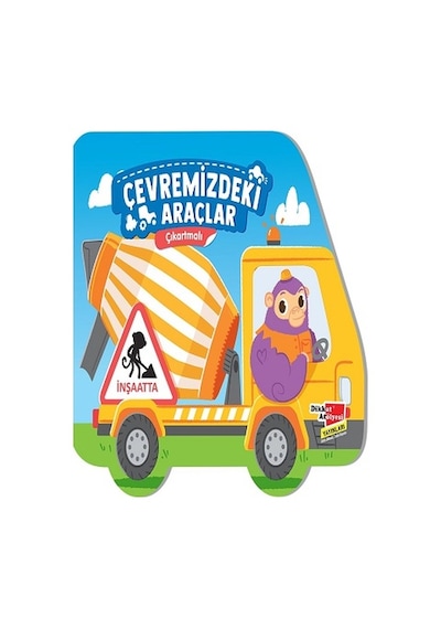 Çıkartmalı Çevremizdeki Araçlar - Inşaatta