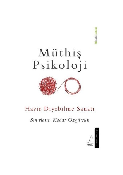 Hayır Diyebilme Sanatı Müthiş Psikoloji