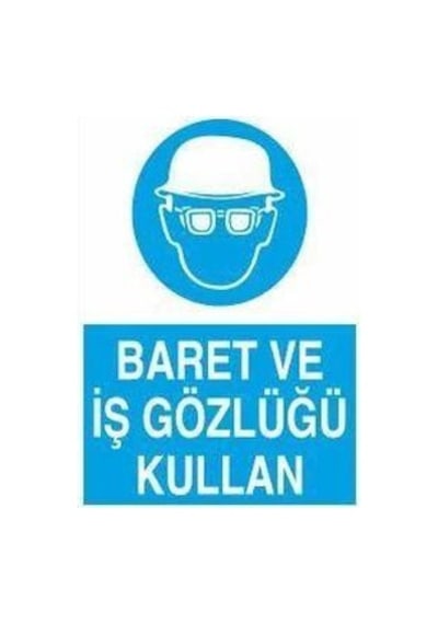 Baret Ve İş Gözlüğü Kullan Uyarı Levhası 20x30cm