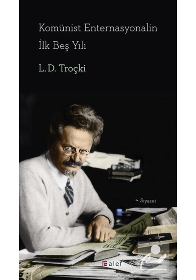 Komünist Enternasyonalin Ilk Beş Yılı / Lev Troçki 9789944494984