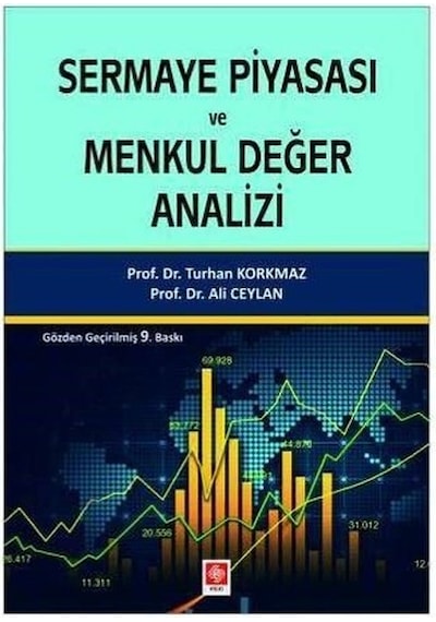 Sermaye Piyasası ve Menkul Değer Analizi - Ali Ceylan -  Turhan Korkmaz - Ekin Basım Yayın