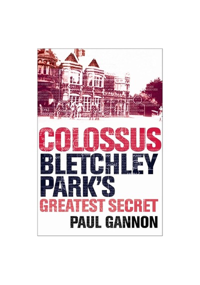 Colossus: Bletchley Park's Greatest Secret