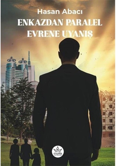 Enkazdan Paralel Evrene Uyanış / Hasan Abacı