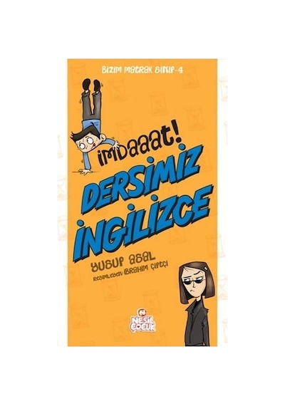 Bizim Matrak Sınıf Serisi 4 - İmdaaat! Dersimiz İngilizce- Nesil Çocuk Yayınları