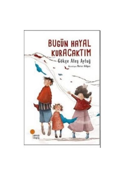 Bugün Hayal  Kuracaktım
