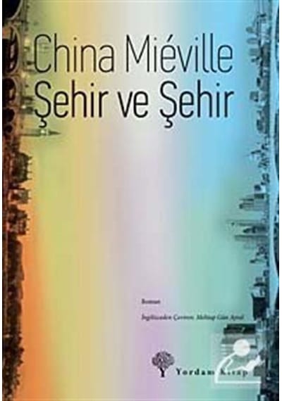 Şehir ve Şehir - China Mieville - Yordam Kitap