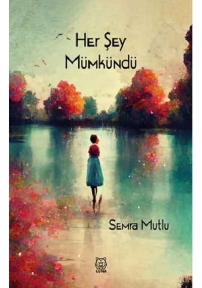 Her Şey Mümkündü