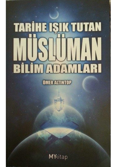 Tarihe Işık Tutan Müslüman Bilim Adamları